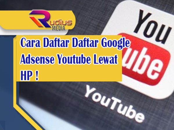 Cara Daftar Daftar Google Adsense Youtube Lewat HP
