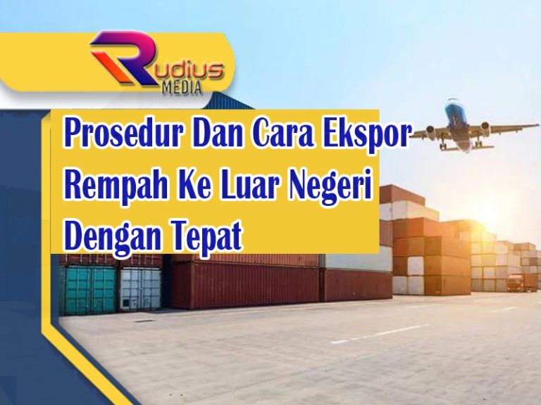 Prosedur Dan Cara Ekspor Rempah Ke Luar Negeri Dengan Tepat